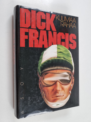 Dick Francis : Kuumaa rahaa