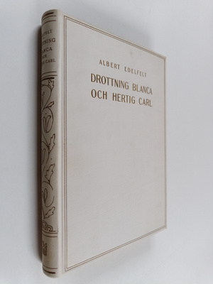 Albert Edelfelt : Drottning Blanca och Hertig Carl : samt...