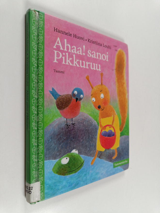 Hannele Huovi : Ahaa! sanoi Pikkuruu
