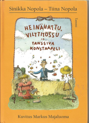 Heinähattu, Vilttitossu ja tanssiva konstaapeli <> Nopolat