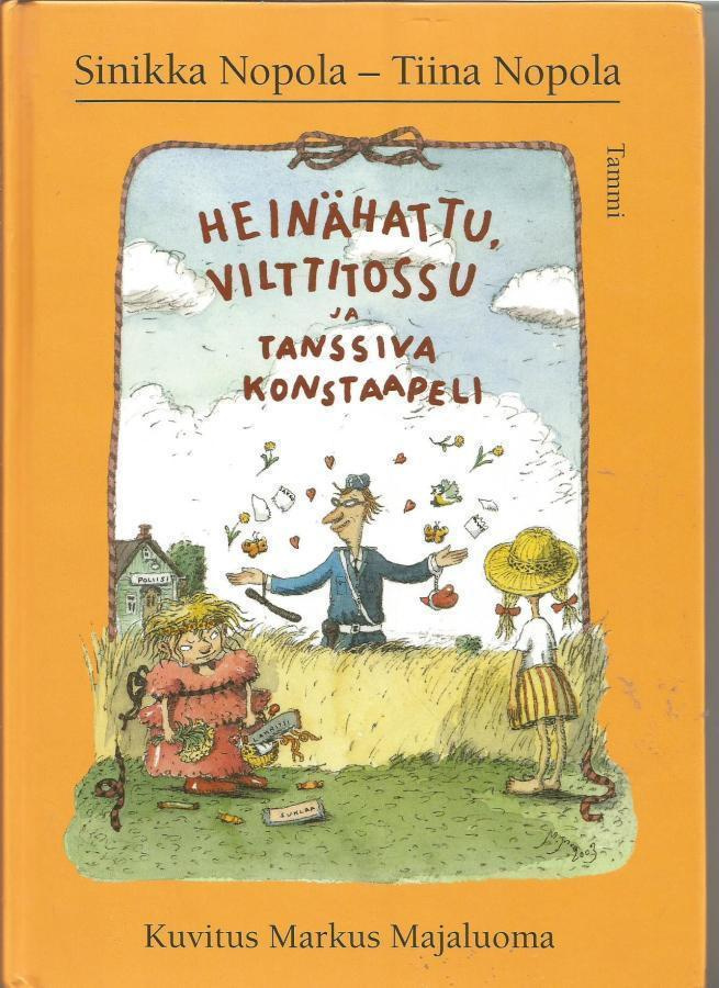 Heinähattu, Vilttitossu ja tanssiva konstaapeli <> Nopolat