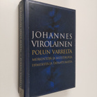 Johannes Virolainen : Polun varrelta : merkintöjä ja muis... - pikkukuva 1