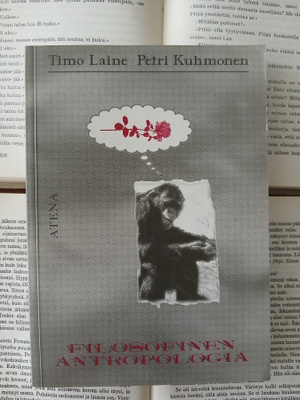 Timo Laine; Petri Kuhmonen - Filosofinen antropologia (nid.)