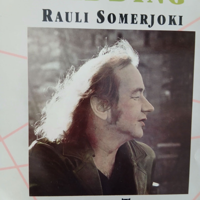 Rauli Badding Somerjoki : Laulajan taival. 2LP.