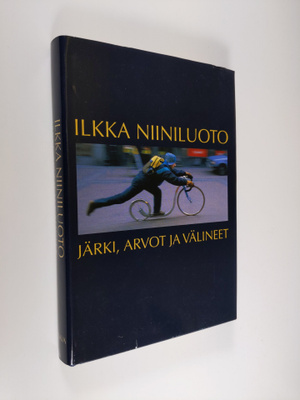 Ilkka Niiniluoto : Järki, arvot ja välineet : kulttuurifi...