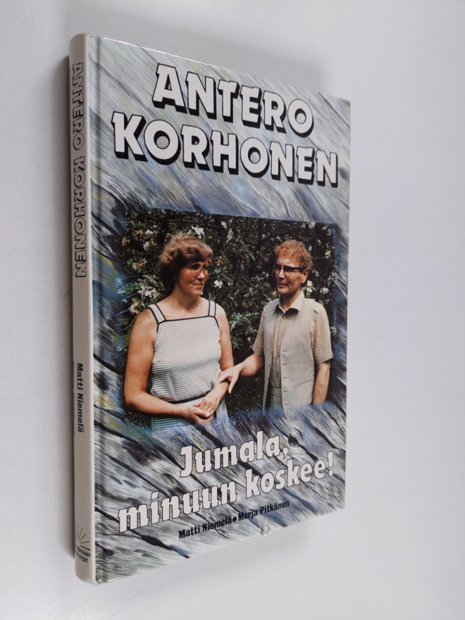 Antero Korhonen : Jumala, minuun koskee!