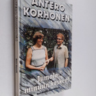 Antero Korhonen : Jumala, minuun koskee! - pikkukuva 1