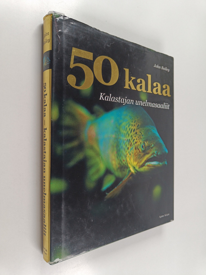 John Bailey : 50 kalaa : kalastajan unelmasaaliit