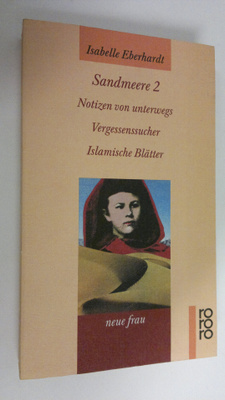 Isabelle Ederhardt : Sandmeere 2 : Notizen von unterwegs ...