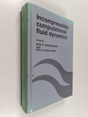 Max D. Gunzburger : Incompressible Computational Fluid Dy...