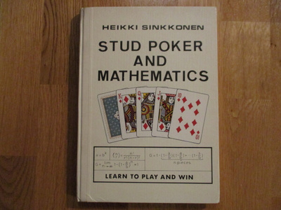 Heikki Sinkkonen STUD POKER and MATHEMATICS - LEARN TO PLAY