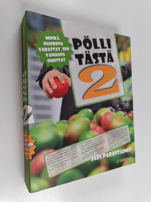 Jari Parantainen : Pölli tästä 2 : Minkä nuorena varastat...