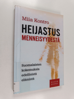Miia Kontro : Heijastus menneisyydestä : suomalaisten kok...
