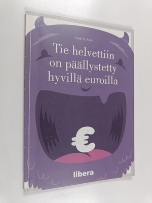 Erkki E. Railo : Tie helvettiin on päällystetty hyvillä e...