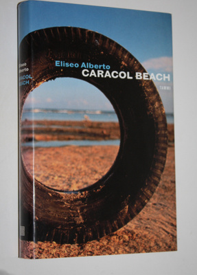 Eliseo Alberto : Caracol Beach