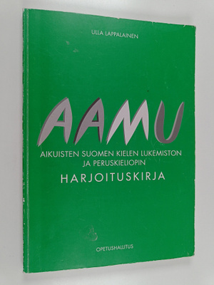 Ulla Lappalainen : Aamu - Suomen kielen lukemisto ja peru...