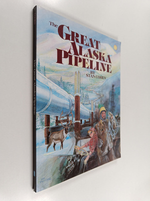 Stan Cohen : The great Alaska pipeline
