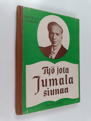 Oswald J. Smith : Työ, jota Jumala siunaa