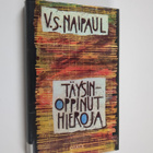 V. S. Naipaul : Täysinoppinut hieroja - pikkukuva 1