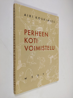 Airi Koskimies : Perheen kotivoimistelu