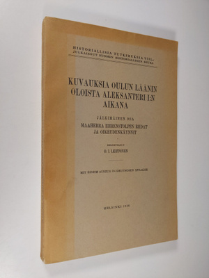 O. I. Lehtonen : Kuvauksia Oulun läänin oloista Aleksante...