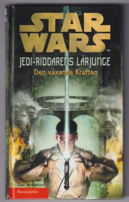 Dave Wolverton: Jedi-riddarens lärjunge - Den växande krafte