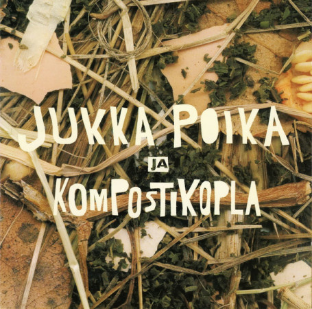 Jukka Poika Ja Kompostikopla (CD) KUIN UUSI!!