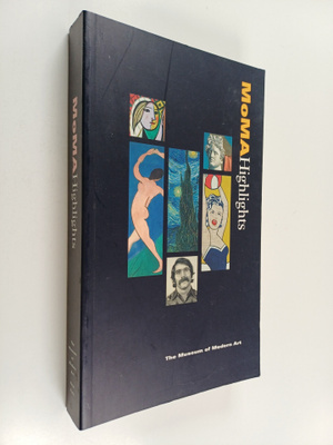 MoMA highlights : 325 works from the Museum of Modern Art