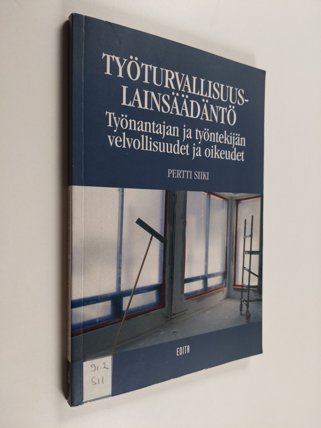 Pertti Siiki : Työturvallisuuslainsäädäntö : työnantajan ...