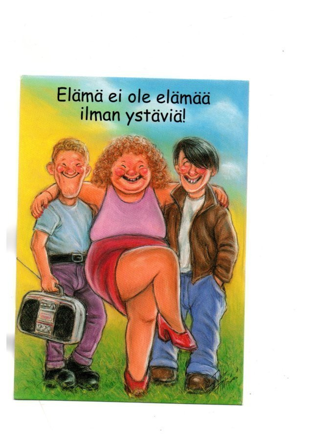°°ELÄMÄ EI OLE ELÄMÄÄ ILMAN YSTÄVIÄ!°° -KORTTI / Hörölä