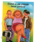 °°ELÄMÄ EI OLE ELÄMÄÄ ILMAN YSTÄVIÄ!°° -KORTTI / Hörölä - pikkukuva 1