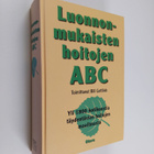 Bill (toim.) Gottlieb : Luonnonmukaisten hoitojen ABC : y... - pikkukuva 1