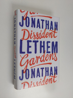 Jonathan Lethem : Dissident gardens : a novel