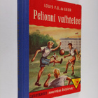 Louis De Geer : Pelionni vaihtelee : nuorisoromaani engla... - pikkukuva 1