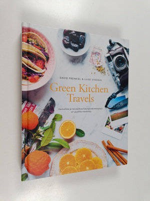 David Frenkiel : Green kitchen travels : herkullisia ja t...