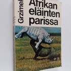 Bernhard Grzimek : Afrikan eläinten parissa : Elämyksiä, ... - pikkukuva 1
