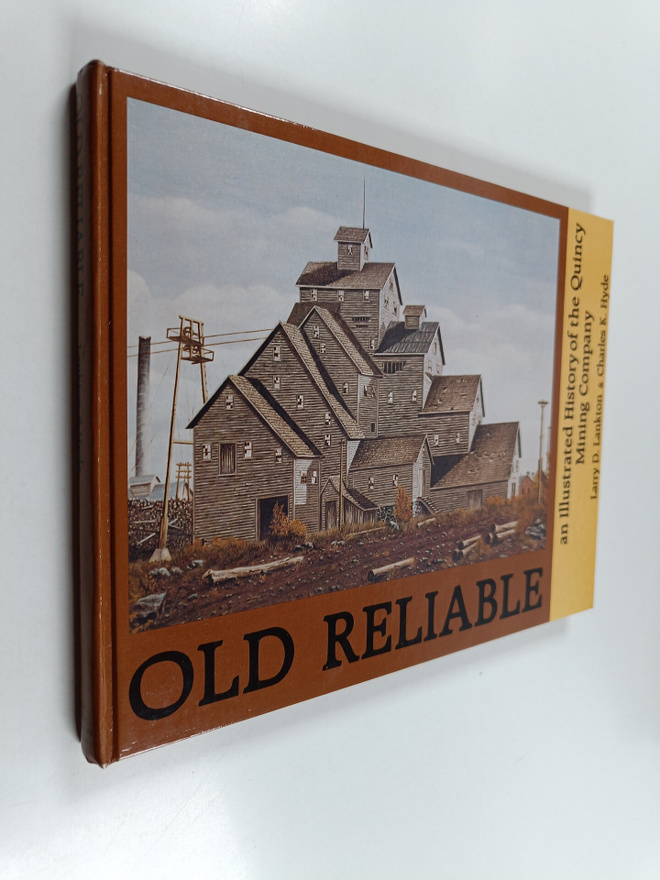 Charles K. Hyde ym. : Old Reliable : An Illustrated Histo...