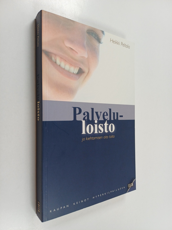 Heikki Peltola : Palveluloisto ja kiehtomisen aito taito ...