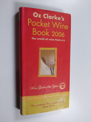 Oz Clarke : Oz Clarke's Pocket Wine Book - The World of W...