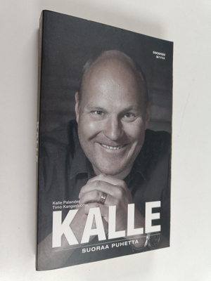 Kalle Palander : Kalle - Suoraa puhetta
