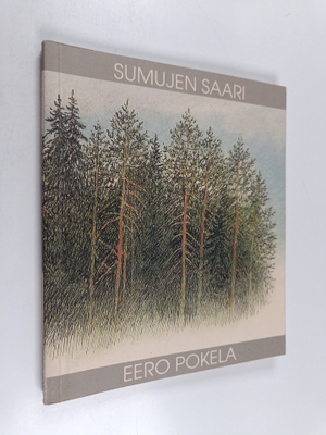 Eero Pokela : Sumujen saari (signeerattu)