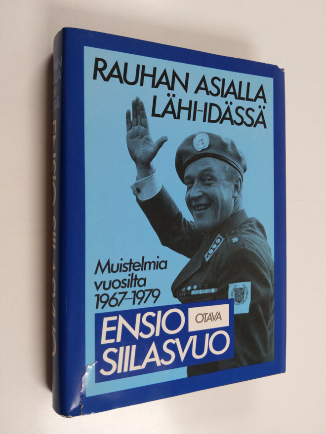 Ensio Siilasvuo : Rauhan asialla Lähi-idässä : muistelmia...