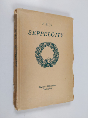 Juhani Siljo : Seppelöity : murheellinen komedia