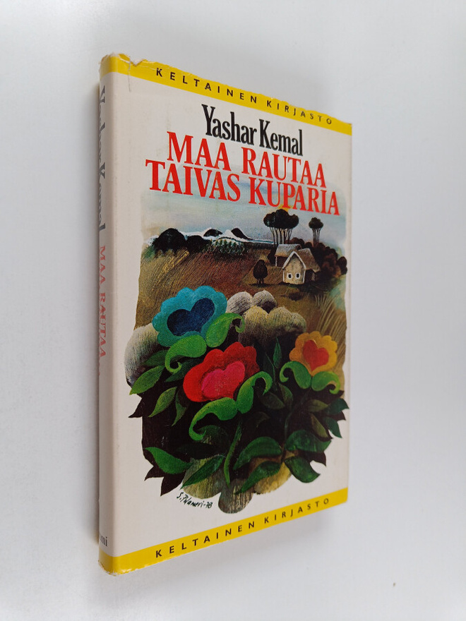 Yashar Kemal : Maa rautaa, taivas kuparia