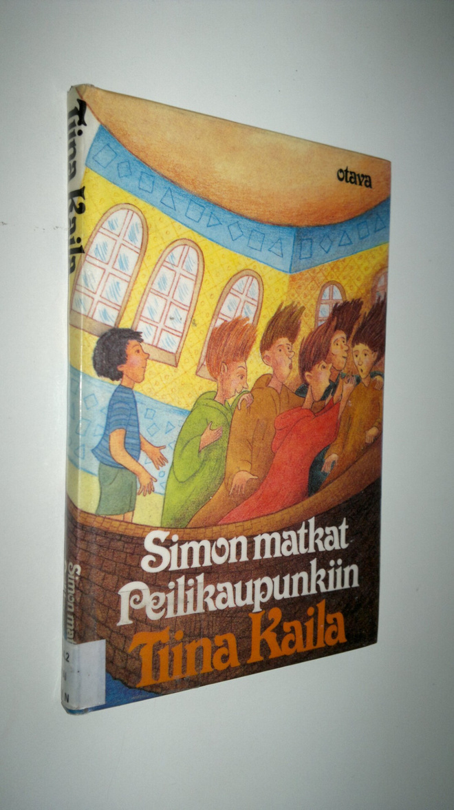 Tiina Kaila : Simon matkat Peilikaupunkiin