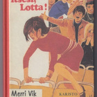 Merri Vik: Hillitse itsesi, Lotta! - pikkukuva 1