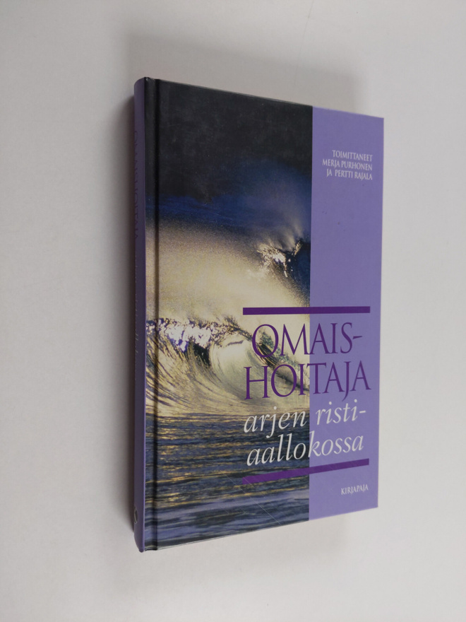 Merja (toim.) Purhonen : Omaishoitaja arjen ristiaallokossa