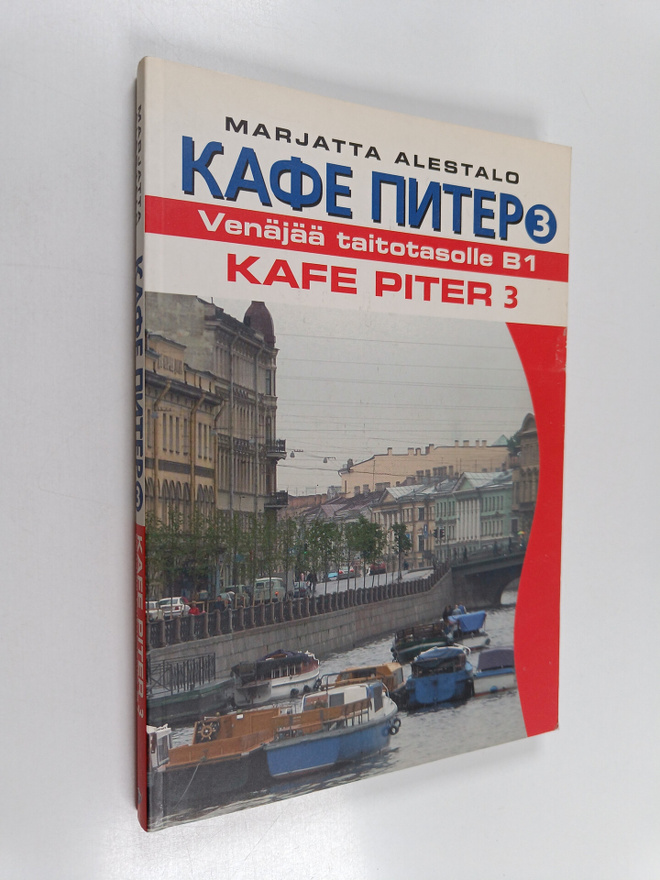 Marjatta Alestalo : Kafe Piter 3 : Venäjää taitotasolle B1