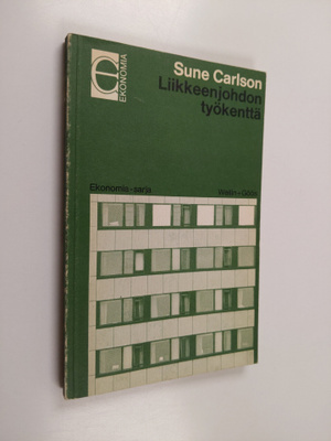 Sune Carlson : Liikkeenjohdon työkenttä : Tutkimus liikke...