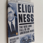 Douglas Perry : Eliot Ness : The Rise and Fall of an Amer... - pikkukuva 1